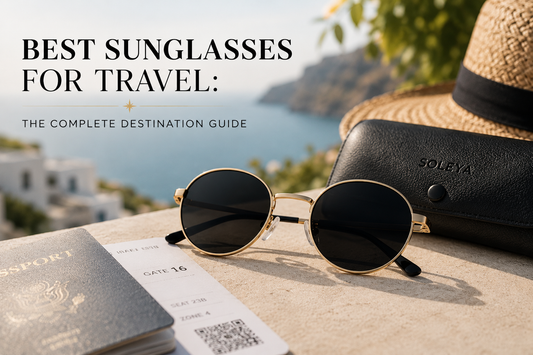 Best sunglasses for travel complete destination guide UV400 polarised eyewear